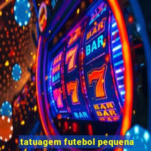 tatuagem futebol pequena